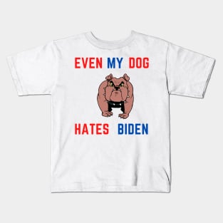 Even my dog hates biden Kids T-Shirt